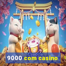 9000 com casino