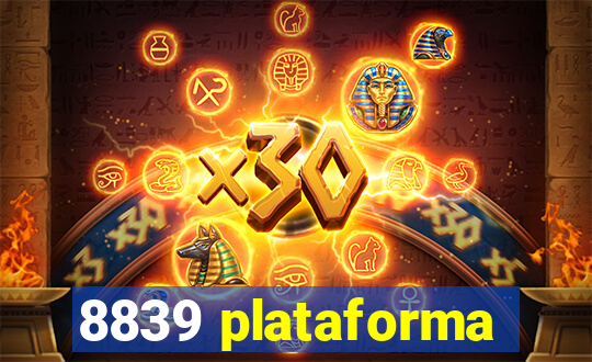 8839 plataforma