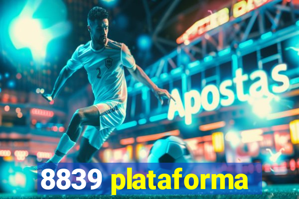 8839 plataforma