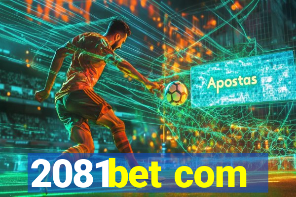 2081bet com