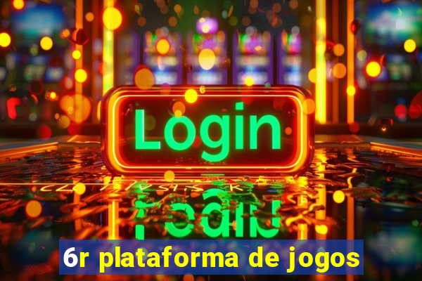 6r plataforma de jogos