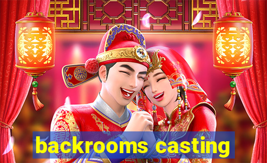 backrooms casting
