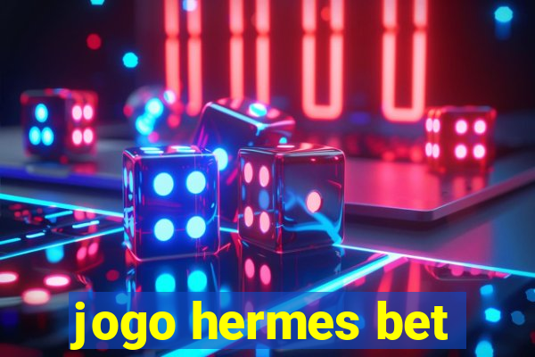 jogo hermes bet