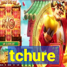 tchure