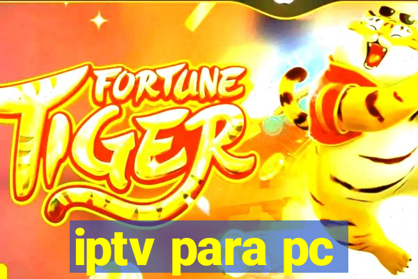 iptv para pc