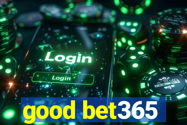 good bet365