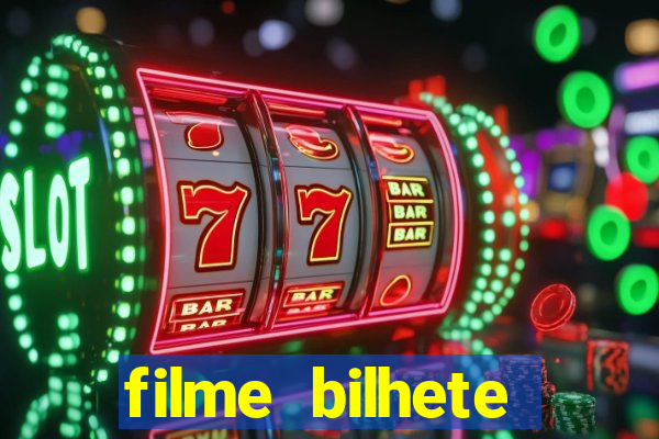filme bilhete premiado completo dublado