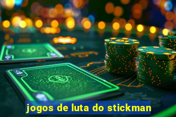 jogos de luta do stickman