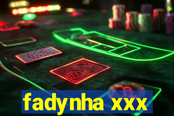 fadynha xxx