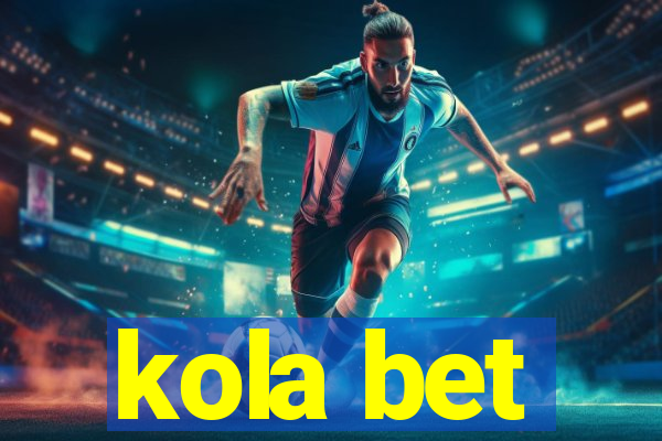 kola bet