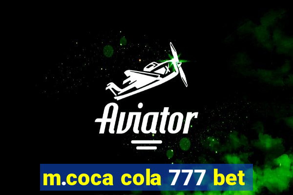 m.coca cola 777 bet