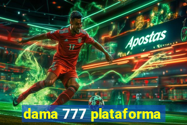dama 777 plataforma
