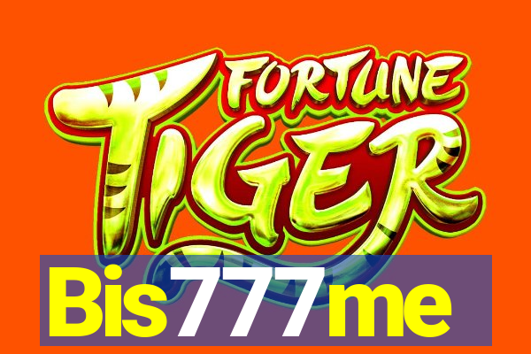 Bis777me