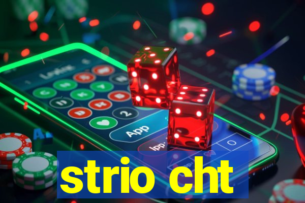 strio cht