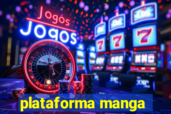 plataforma manga