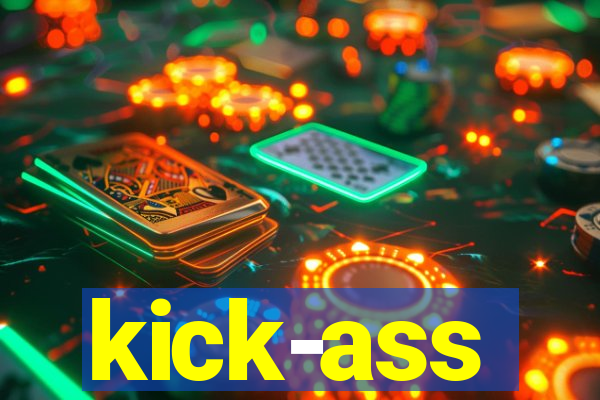 kick-ass