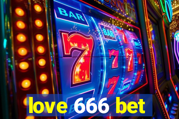 love 666 bet