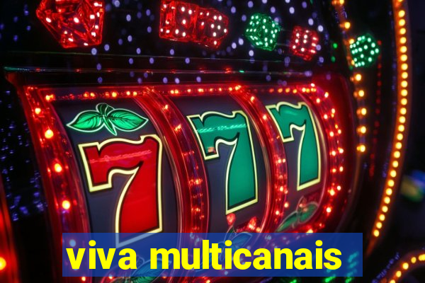 viva multicanais