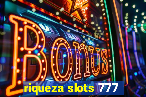 riqueza slots 777