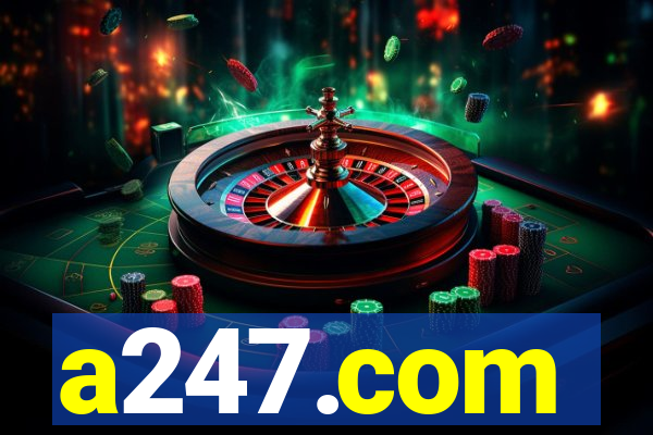 a247.com