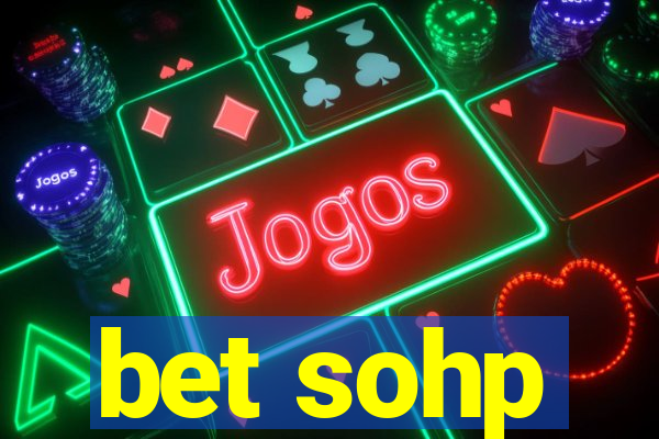 bet sohp
