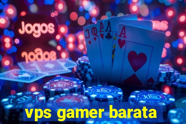 vps gamer barata