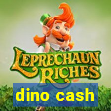 dino cash