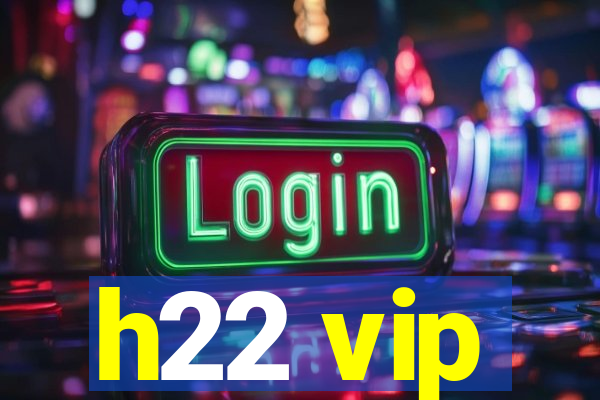 h22 vip