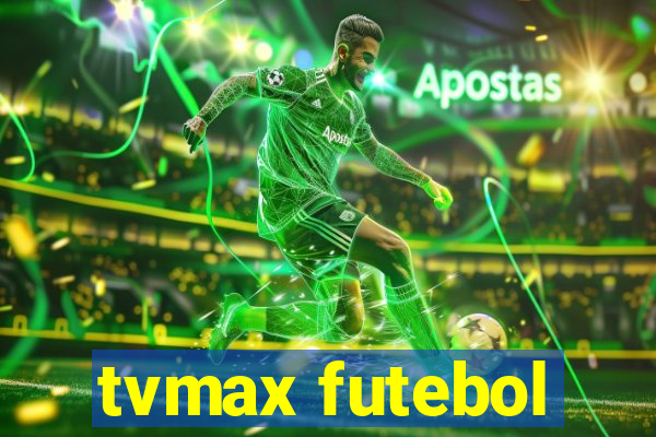 tvmax futebol