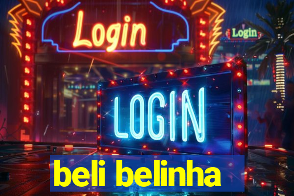beli belinha