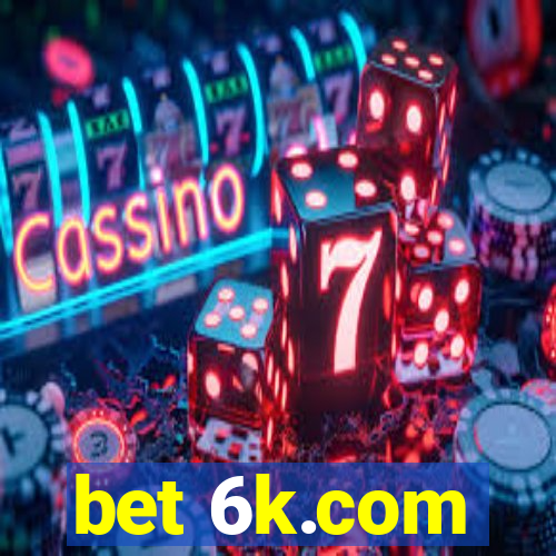 bet 6k.com