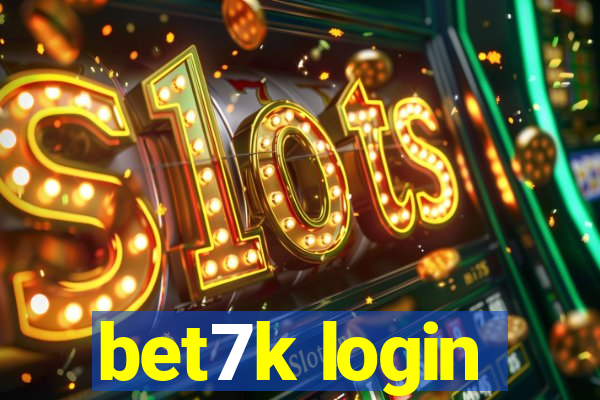 bet7k login