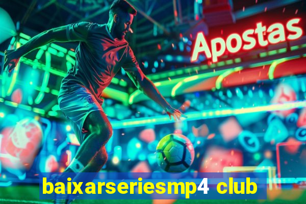 baixarseriesmp4 club