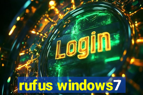rufus windows7