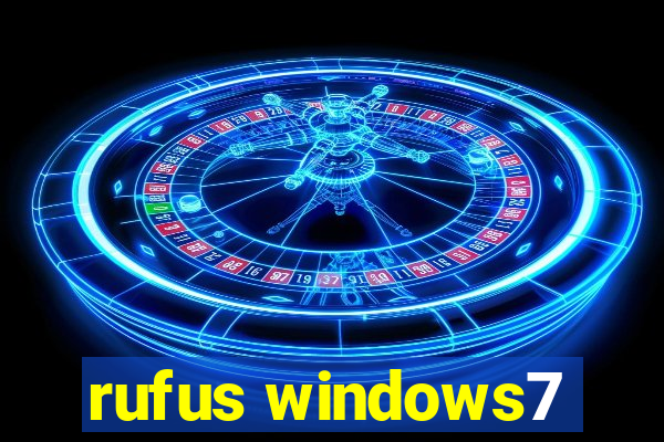 rufus windows7