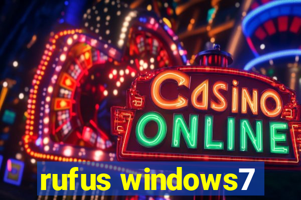 rufus windows7