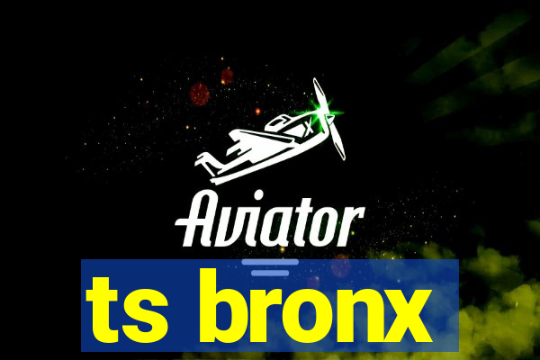 ts bronx