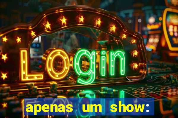 apenas um show: pancadaria 2