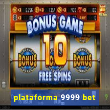 plataforma 9999 bet