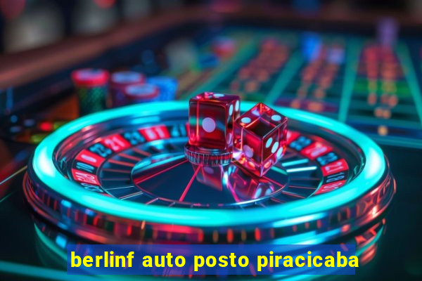 berlinf auto posto piracicaba