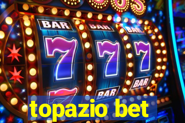 topazio bet