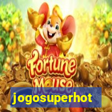 jogosuperhot