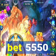 bet 5550