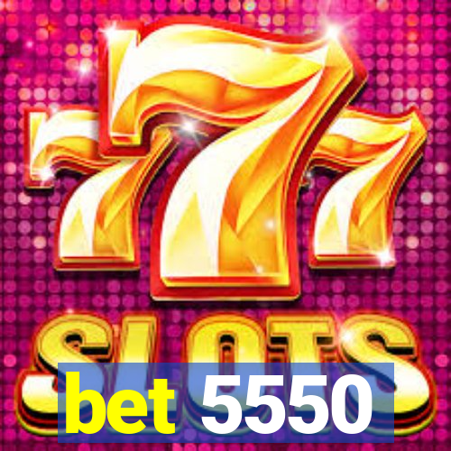 bet 5550