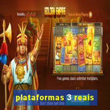 plataformas 3 reais