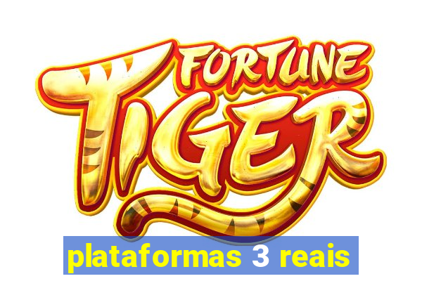 plataformas 3 reais