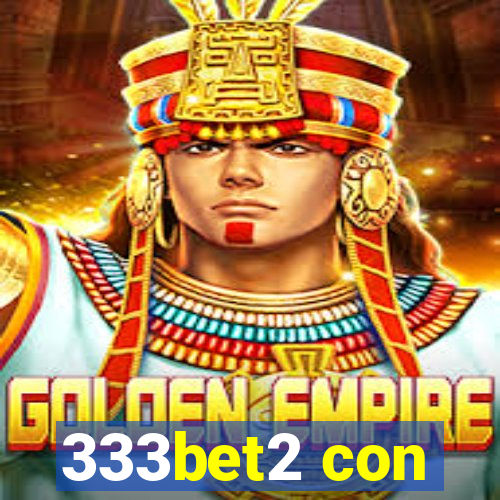 333bet2 con