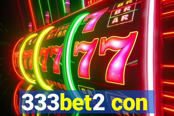 333bet2 con