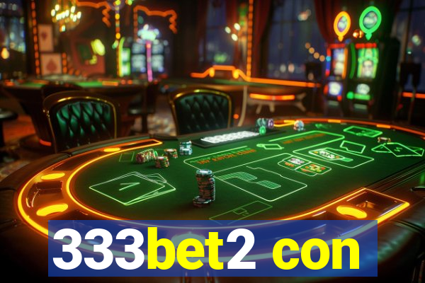 333bet2 con