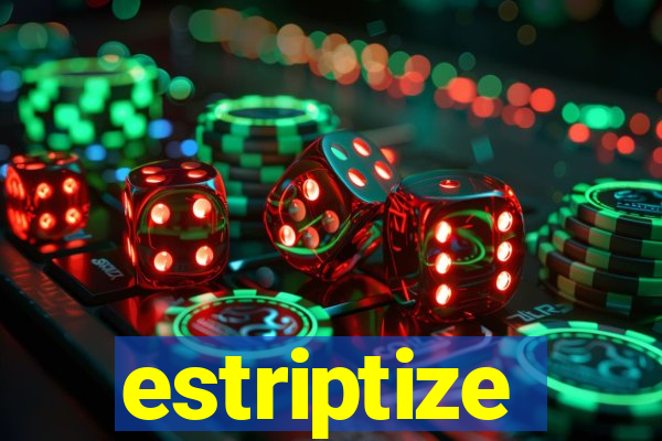 estriptize